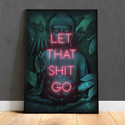 Let That Sh*T Go Neon Wall Art