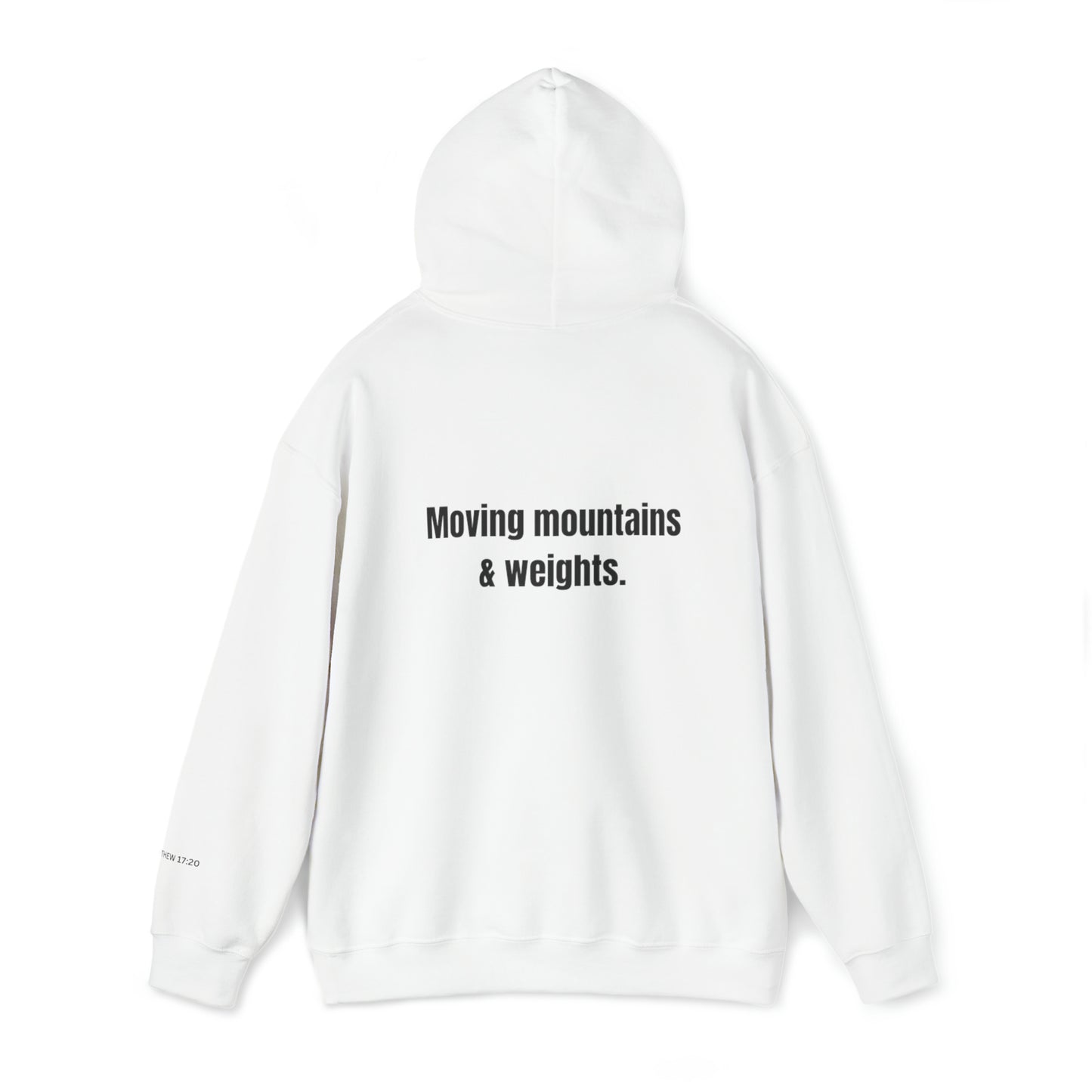 'Moving Mountains & Weights' Unisex Hooded Sweatshirt with Black Logo
