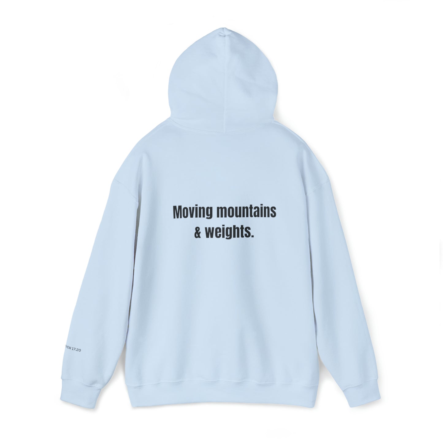 'Moving Mountains & Weights' Unisex Hooded Sweatshirt with Black Logo